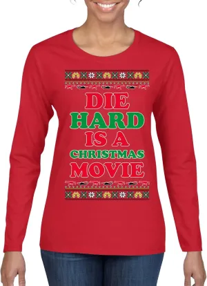 Die Hard is a Christmas Movie Classic McClane Nakatomi Ugly Christmas Womens Graphic Long Sleeve T-Shirt